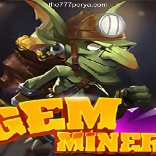 GemMiner: Unearthing Riches in 777PERYA.COM Online Casino Philippines